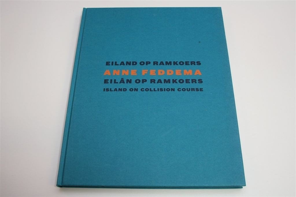 Eiland op Ramkoers — Anne Feddema & Museum Belvédère, Ophalen of Verzenden, Zo goed als nieuw