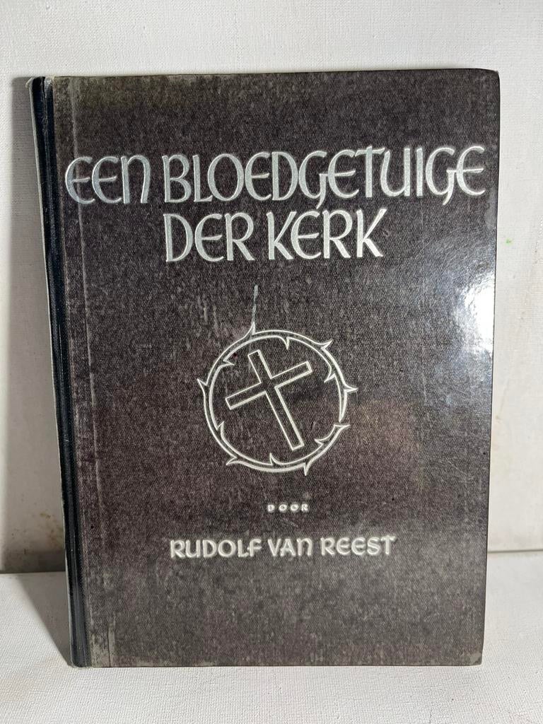 Een Bloedgetuige der Kerk", geschreven door Rudolf van Reest, Ophalen of Verzenden, Gelezen