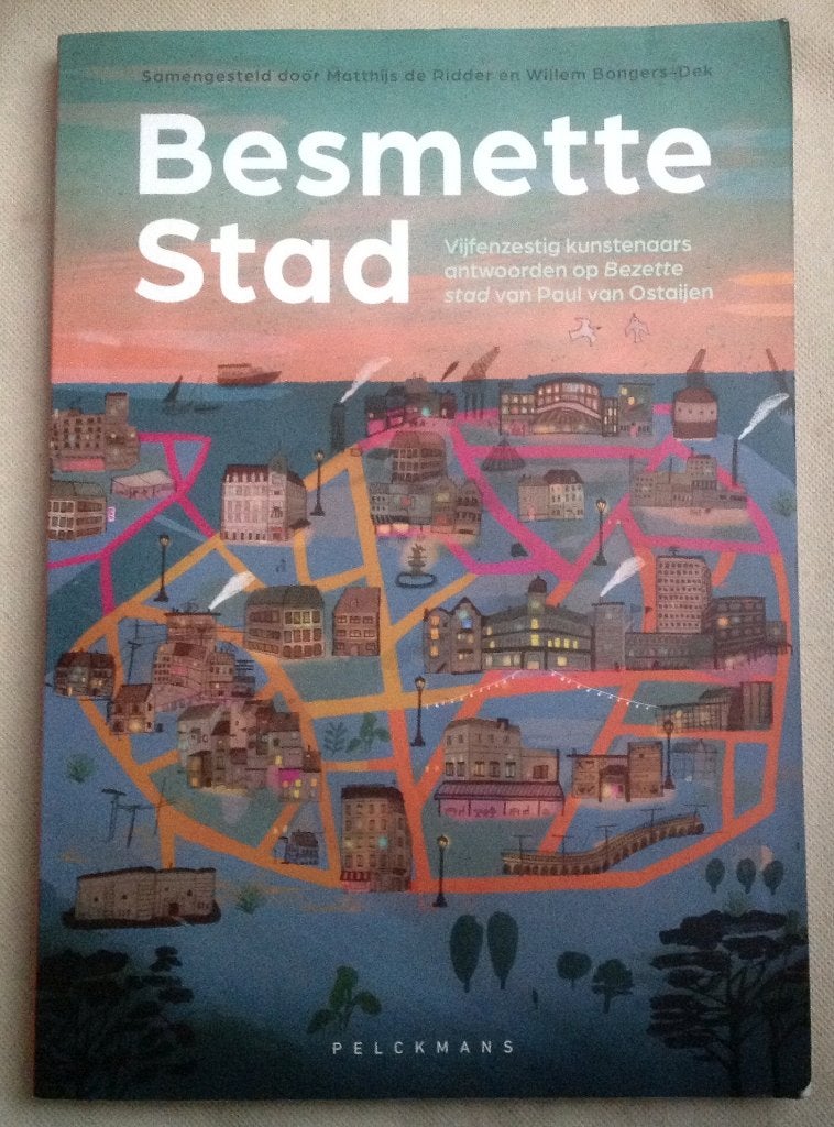 Besmette Stad  n.a.v. Paul van Ostaijen Besmette Stad, Gelezen, Verzenden, Nederland, Meerdere auteurs