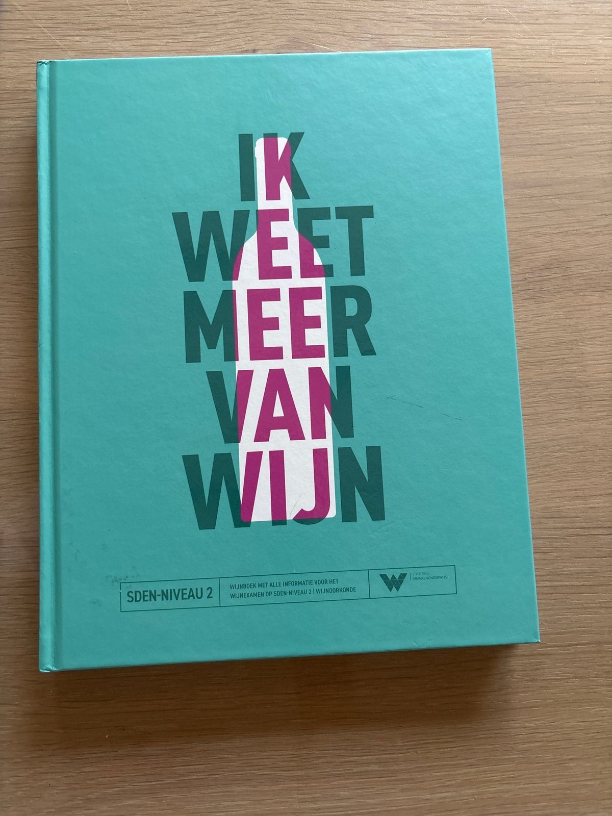 Ik weet meer van wijn - SDEN-Niveau 2 Wijnboek, Boeken, Ophalen, Zo goed als nieuw, Overige niveaus
