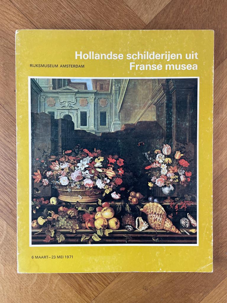 Hollandse Schilderijen uit Franse Musea 6 Ma - 23 Me 1971, Ophalen of Verzenden, Gelezen