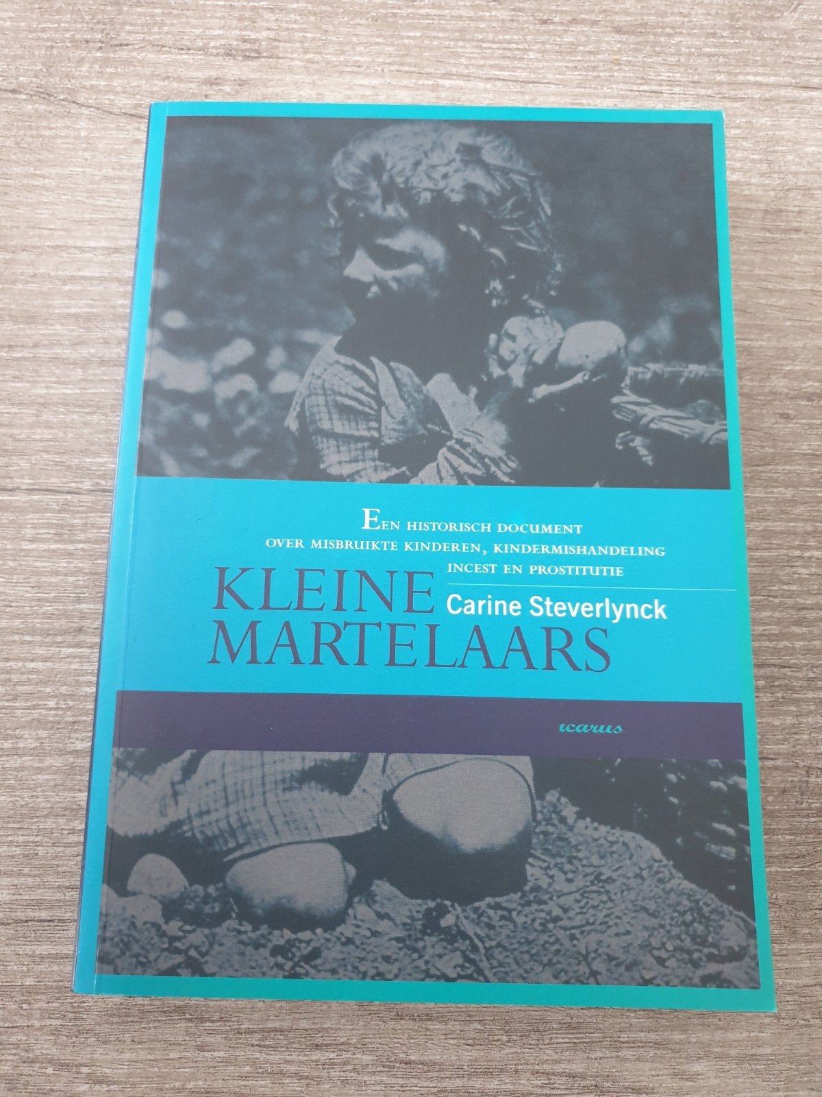 Kleine Martelaars Misbruikte Kinderen, Incest en Prostitutie, Ophalen of Verzenden, Gelezen, Carine Steverlynck
