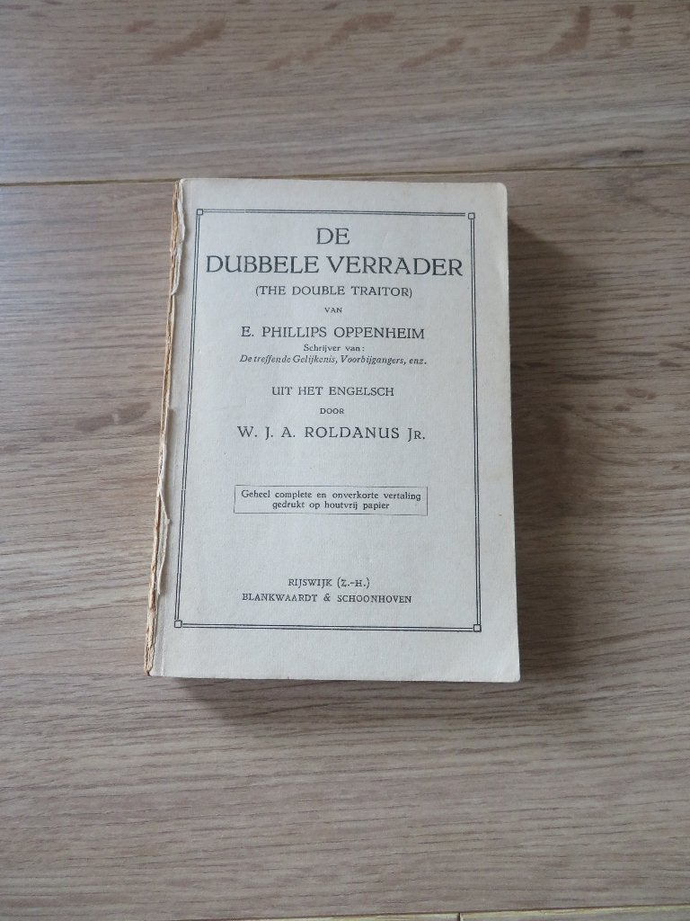 De dubbele verrader- E. Phillips Oppenheim, Gelezen, Ophalen of Verzenden, Voor 1940, Overige onderwerpen