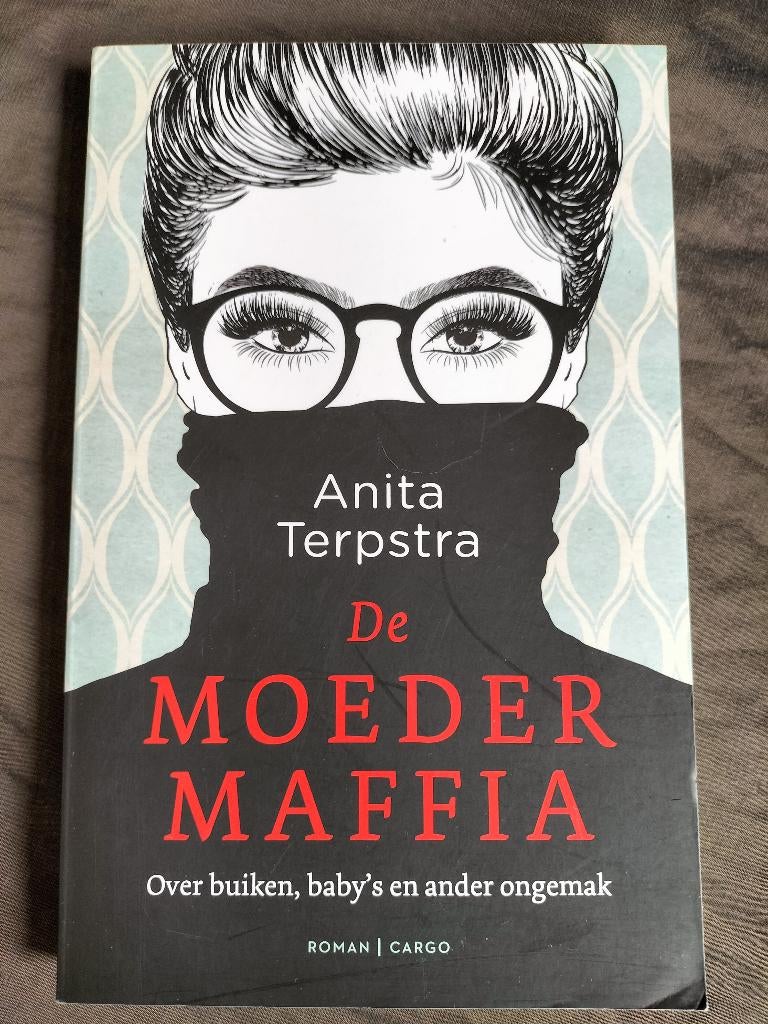Anita Terpstra - De moedermaffia, Ophalen of Verzenden, Zo goed als nieuw, Anita Terpstra, Nederland