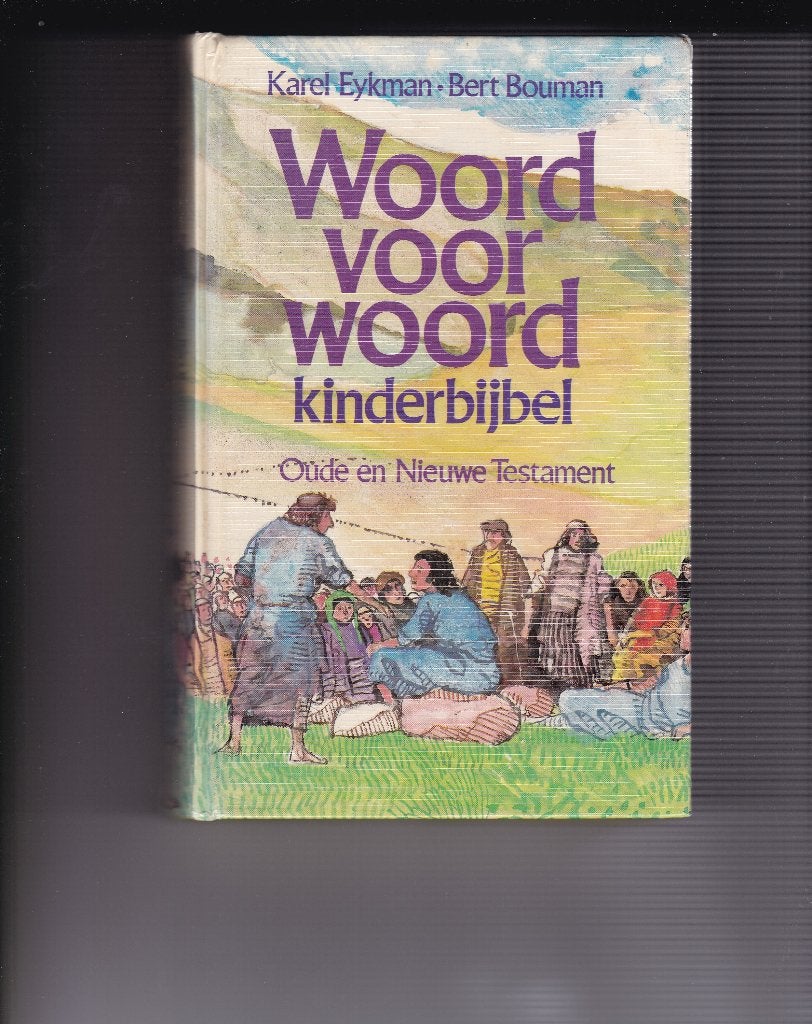 Eykman, Karel e.a. - WOORD VOOR WOORD KINDERBIJBEL OT/NT, Boeken, Ophalen of Verzenden, Zo goed als nieuw, Ykman, Karel e.a., Christendom | Protestants