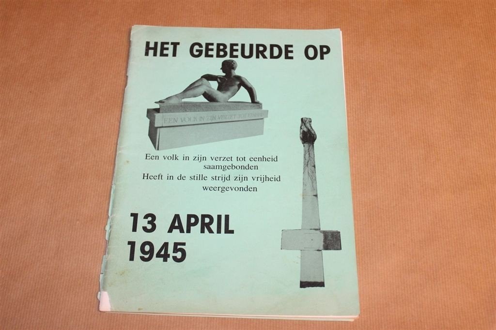 Gebeurde op 13 April 1945 — Bevrijding Veendam Wildervank, Ophalen of Verzenden, Gelezen
