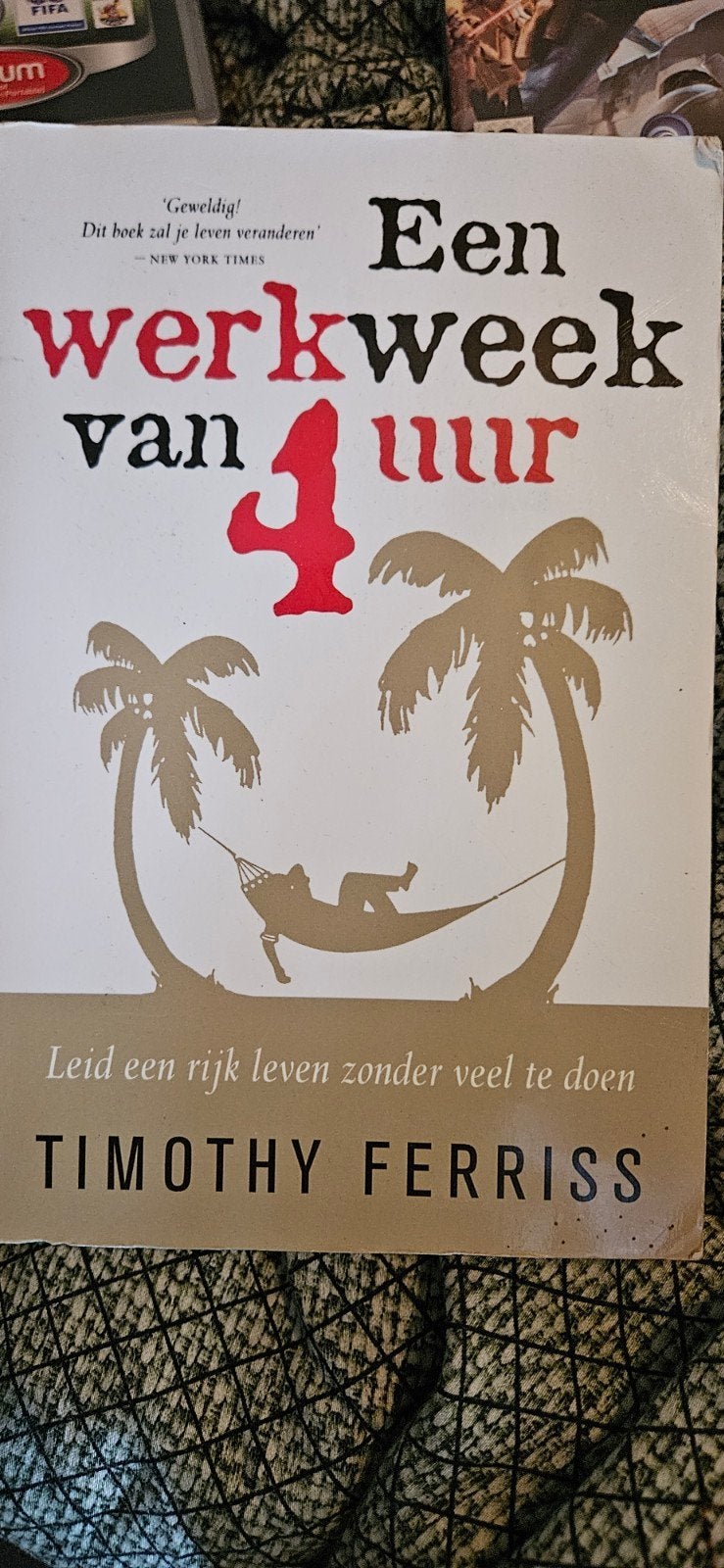 Een werkweek van 4 uur - Timothy Ferriss, Ophalen of Verzenden, Gelezen, E-commerce en Internet, Timothy Ferriss