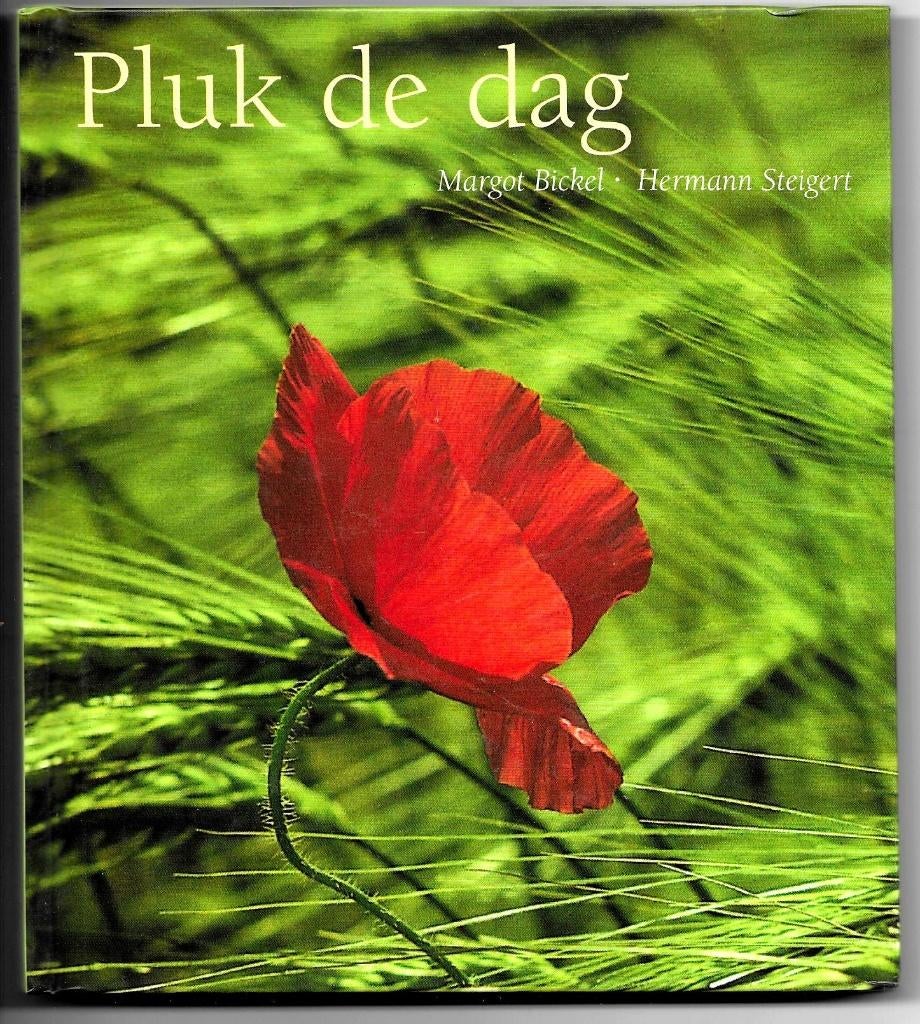 Pluk de dag - Margot Bickel & Hermann Steigert, Achtergrond en Informatie, Zo goed als nieuw, Overige onderwerpen, Margot Bickel