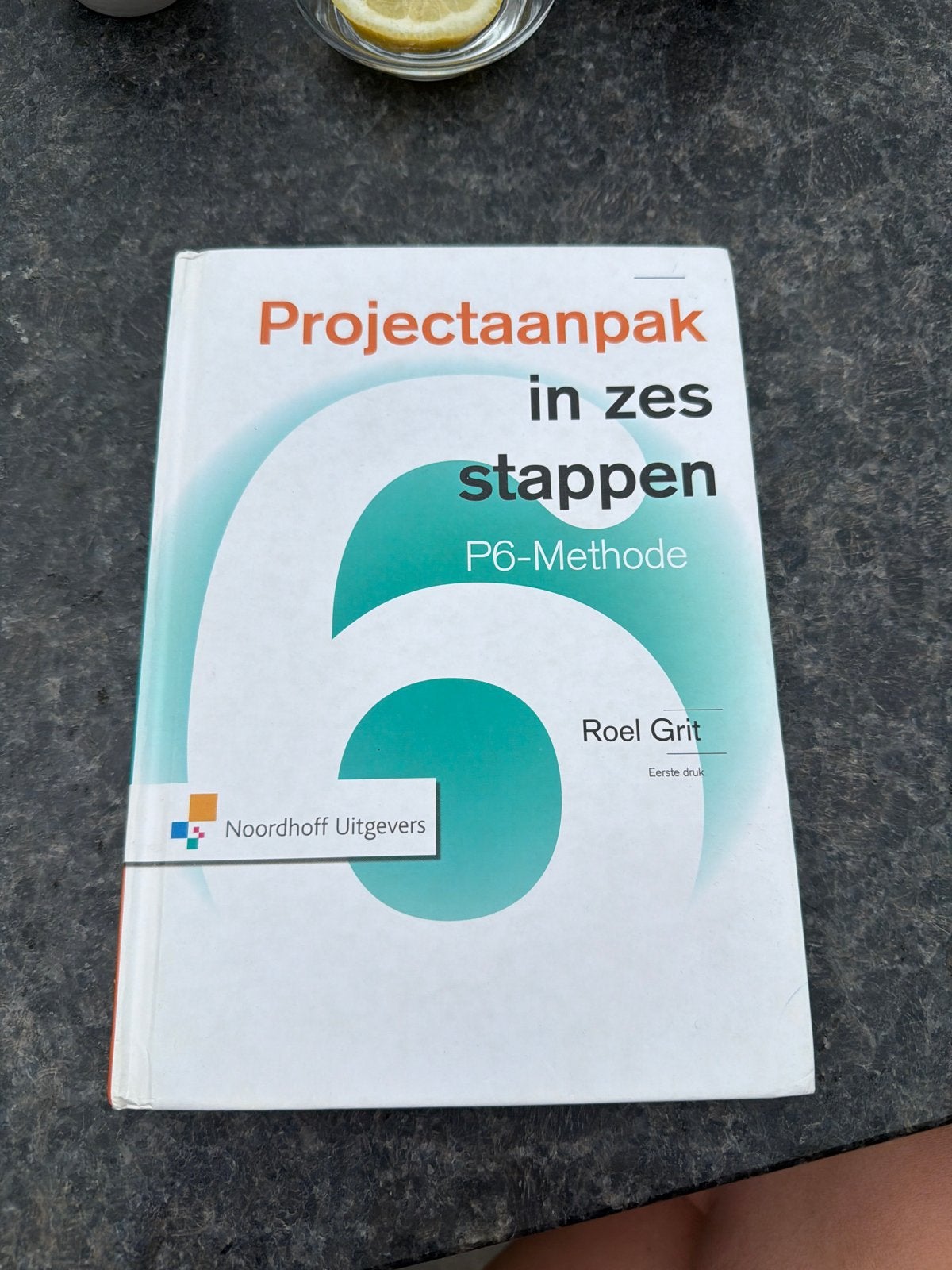 Projectaanpak in zes stappen P6-Methode Roel Grit, Ophalen of Verzenden, Gamma, Zo goed als nieuw, HBO