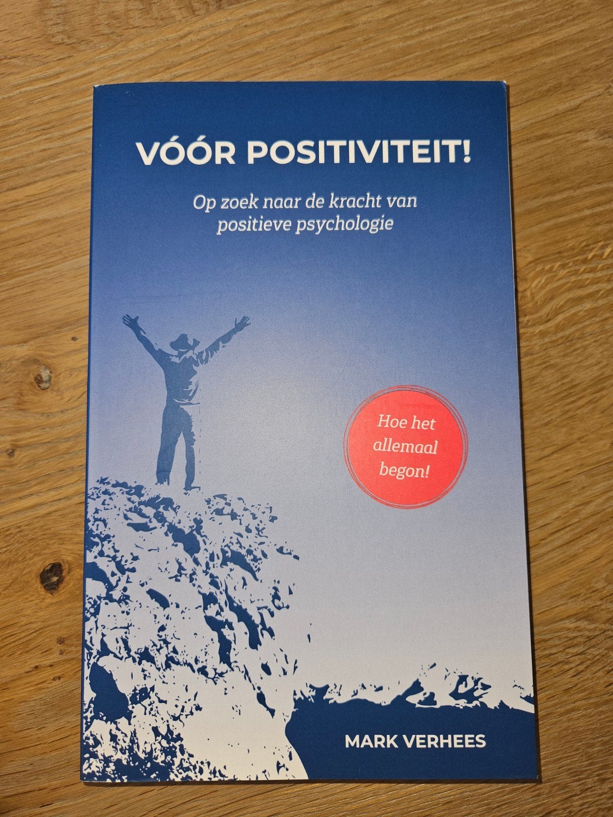 Vóór Positiviteit! Kracht van positieve psychologie, Ophalen of Verzenden, Zo goed als nieuw, Overige onderwerpen, Mark Verhees