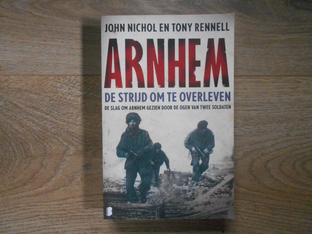 John Nichol Arnhem De strijd om te overleven, Ophalen of Verzenden, Tweede Wereldoorlog, Zo goed als nieuw, Overige onderwerpen