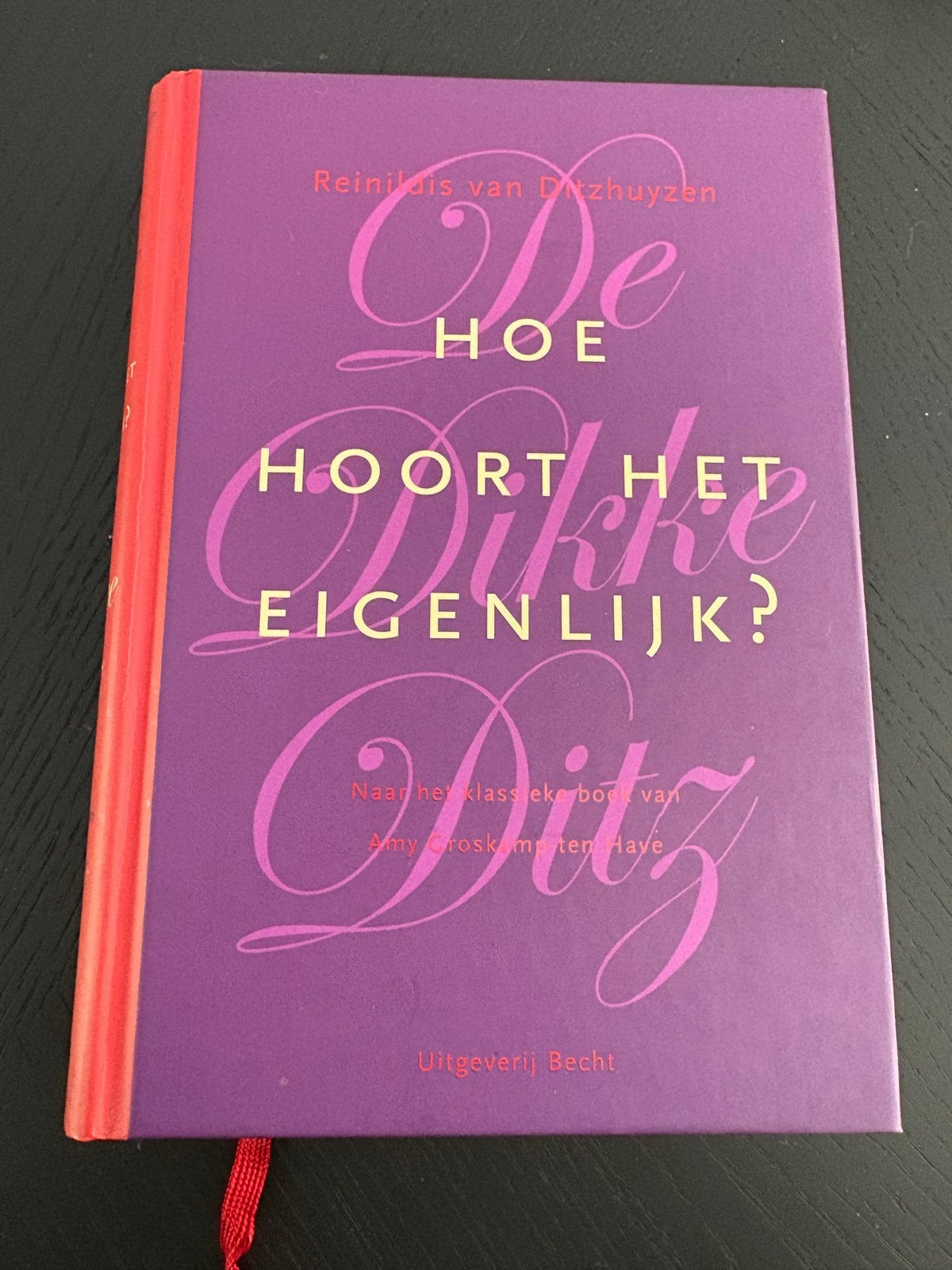 De Dikke Ditz - Hoe hoort het eigenlijk? Etiquetteboek, Ophalen of Verzenden, Zo goed als nieuw