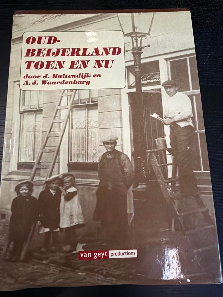Oud-Beijerland Toen en Nu - J. Buitendijk & A.J. Waardenburg, Ophalen of Verzenden, 20e eeuw of later, Zo goed als nieuw