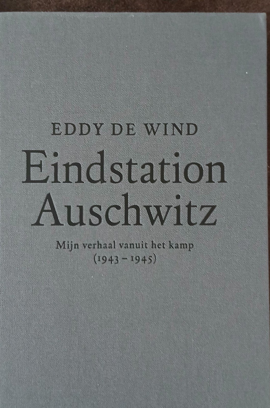 Eindstation Auschwitz, Verzamelen, Ophalen, Nederland
