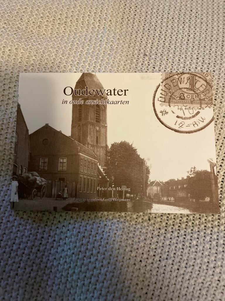 Oudewater in oude ansichten, Ophalen of Verzenden