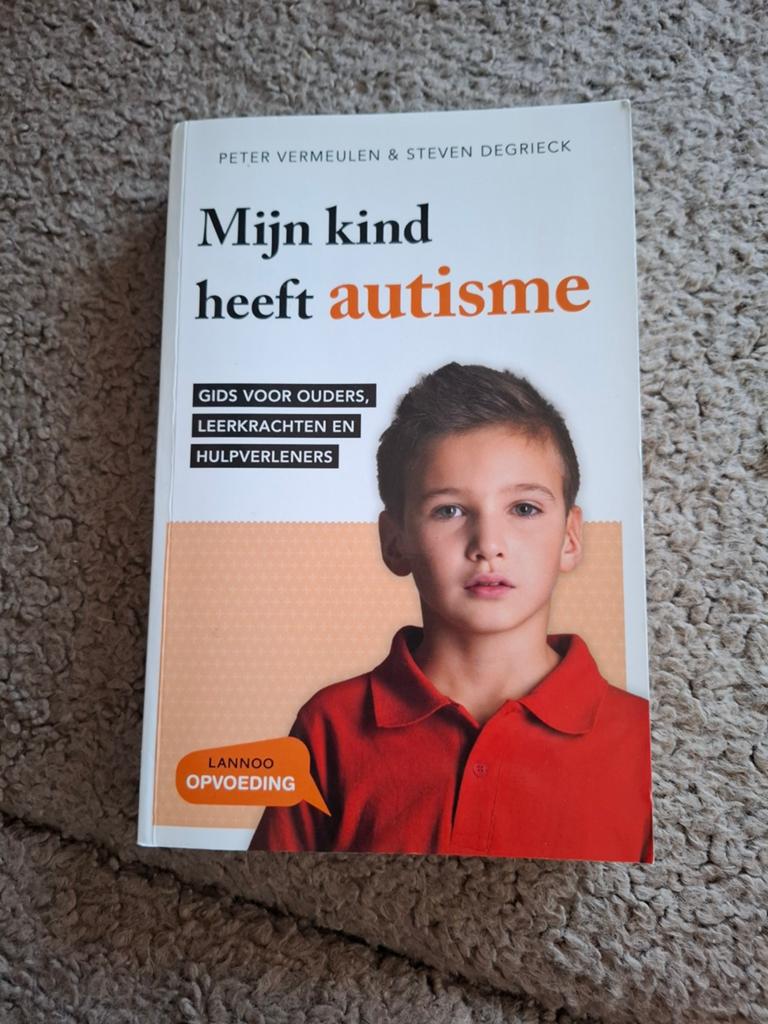 Steven Degrieck - Mijn kind heeft autisme, Boeken, Steven Degrieck; Peter Vermeulen, Sociale wetenschap, Ophalen of Verzenden