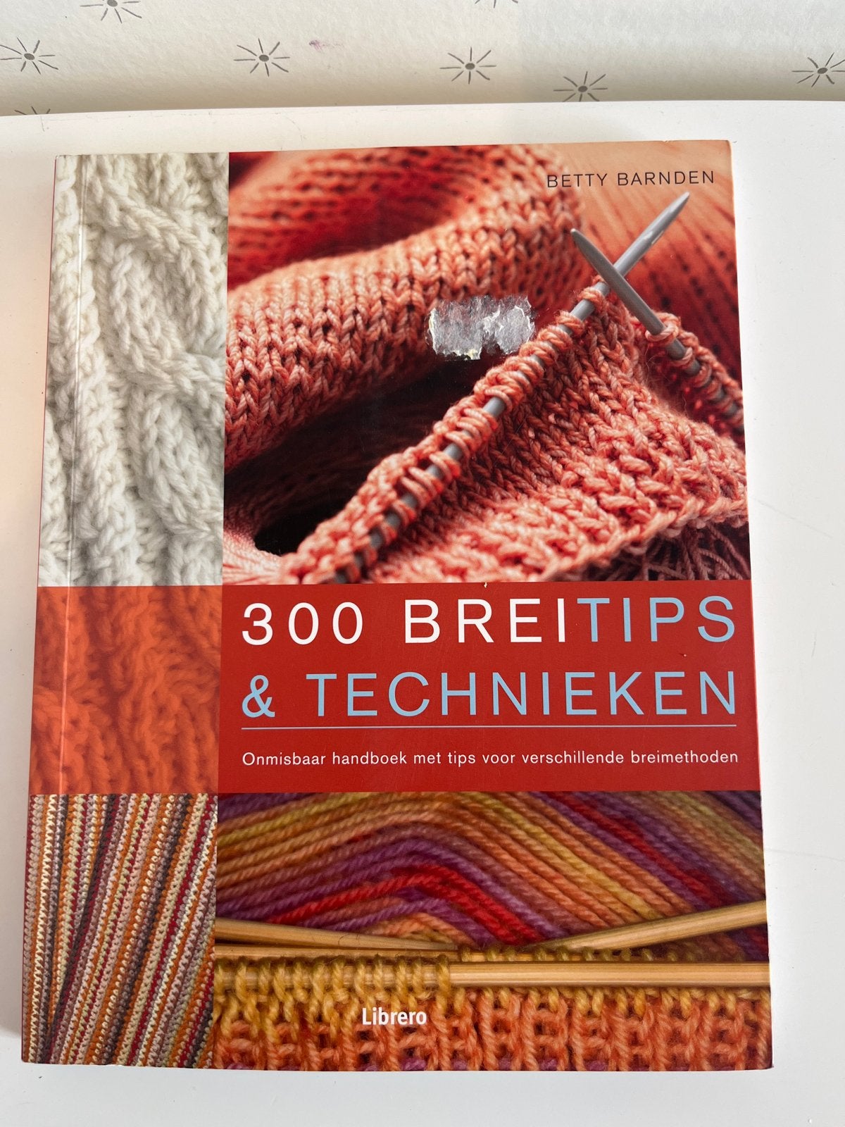 300 BreiTips & Technieken - Betty Barnden, Ophalen of Verzenden, Zo goed als nieuw, Breien en Haken