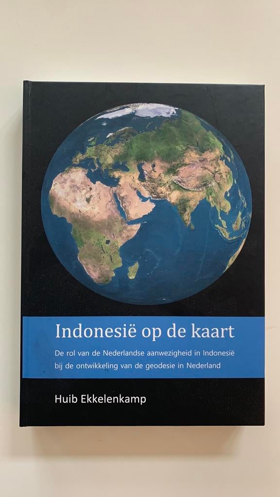 Huib Ekkelenkamp, Indonesië op de kaart, geodesie, Ophalen of Verzenden, Zo goed als nieuw