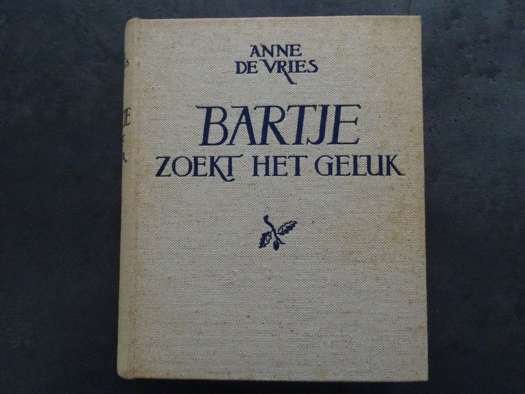 Bartje zoekt het geluk - Anne de Vries / 1e druk, Ophalen of Verzenden, Zo goed als nieuw, Anne de Vries, Drenthe