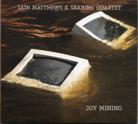 Iain Matthews & Searing Quartet – Joy Mining CD, Gebruikt, Digipak, Ophalen of Verzenden, Jazz