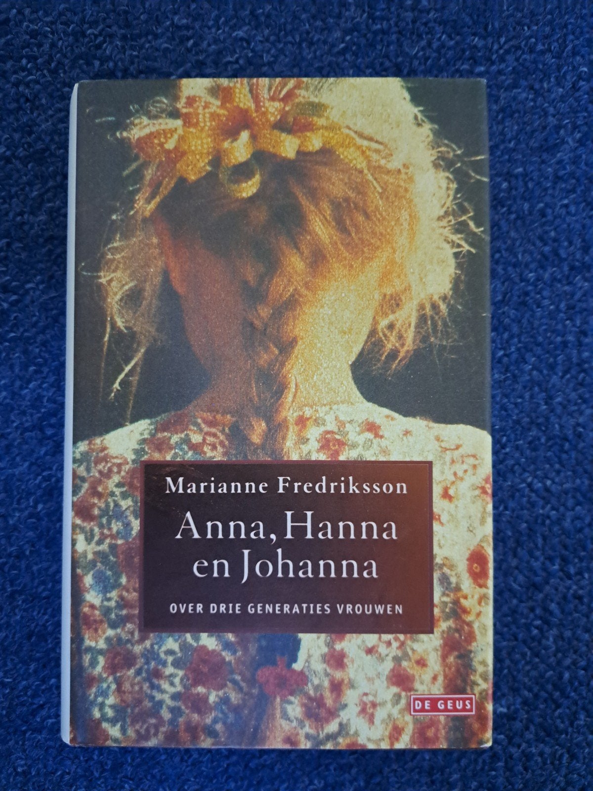 Anna,Hanna,Johanna over 3 generaties.Marianne Fredriksson., Boeken, Ophalen of Verzenden, Zo goed als nieuw