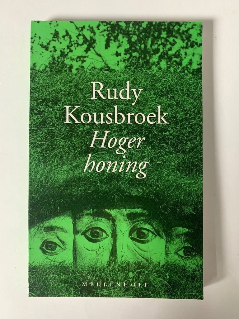 Rudy Kousbroek - Hoger honing, Ophalen of Verzenden, Zo goed als nieuw