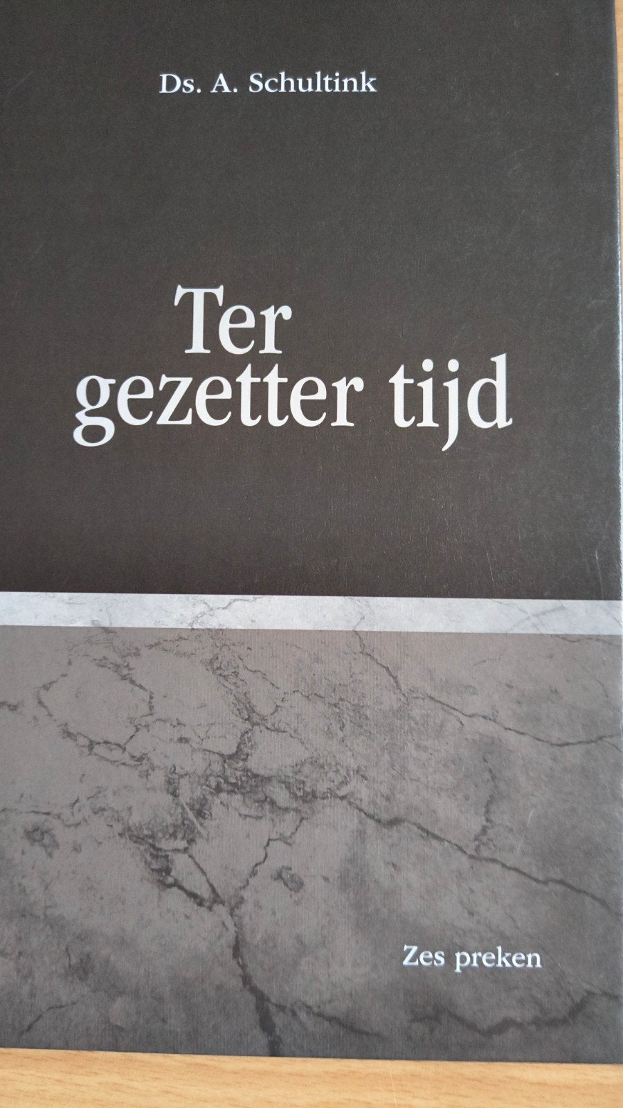 Ter gezetter tijd. Ds A Schutink, Christendom | Protestants, Ophalen of Verzenden, Zo goed als nieuw, Ds A Schultink