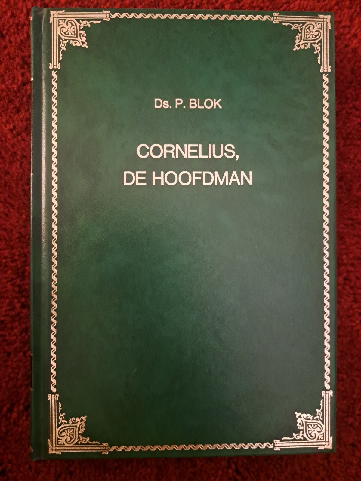Ds. P. Blok - Cornelius, de hoofdman (1977), Christendom | Protestants, Ophalen of Verzenden, Zo goed als nieuw, Ds. P. Blok