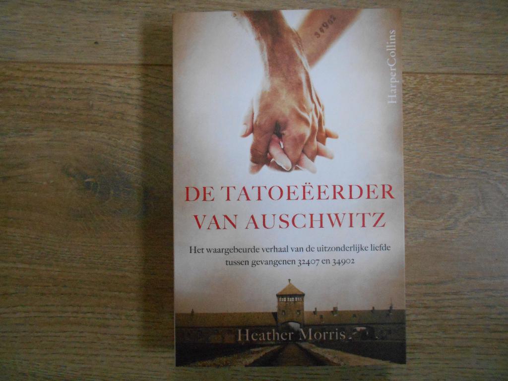 Heather Morris De tatoeëerder van Auschwitz, Boeken, Ophalen of Verzenden, Tweede Wereldoorlog, Zo goed als nieuw, Overige onderwerpen