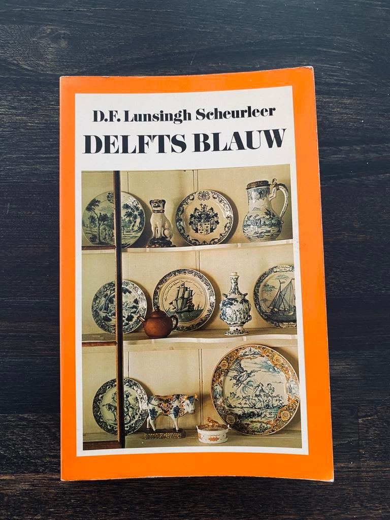 Boek: DELFTS BLAUW door D.F. Lunsingh Scheurleer, Boeken, Verzenden, Gelezen, Overige onderwerpen