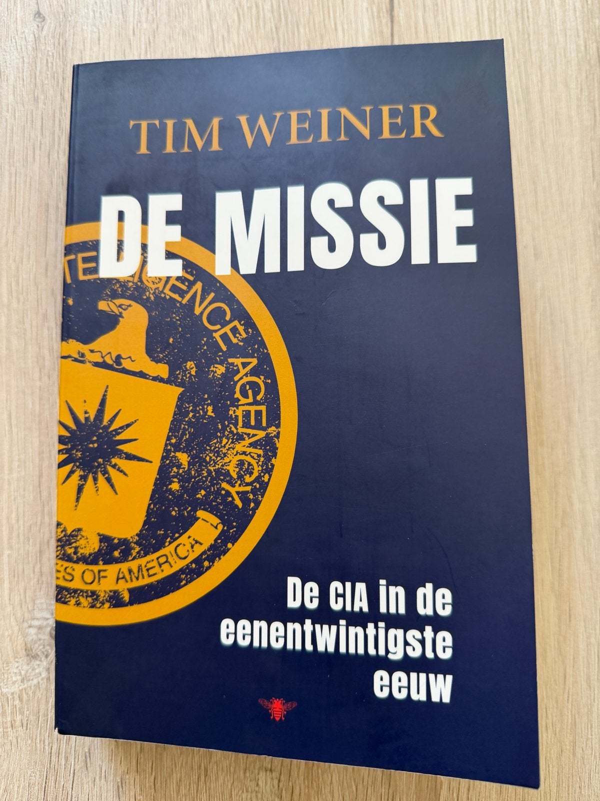 De Missie: De CIA in de eenentwintigste eeuw - Tim Weiner, Ophalen of Verzenden, 1945 tot heden, Zo goed als nieuw, Overige onderwerpen