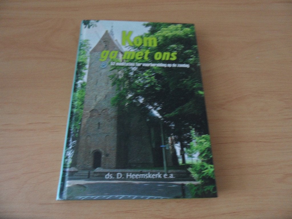 Kom ga met ons- Ds D Heemskerk ea, Boeken, Ophalen of Verzenden, Zo goed als nieuw, Christendom | Protestants