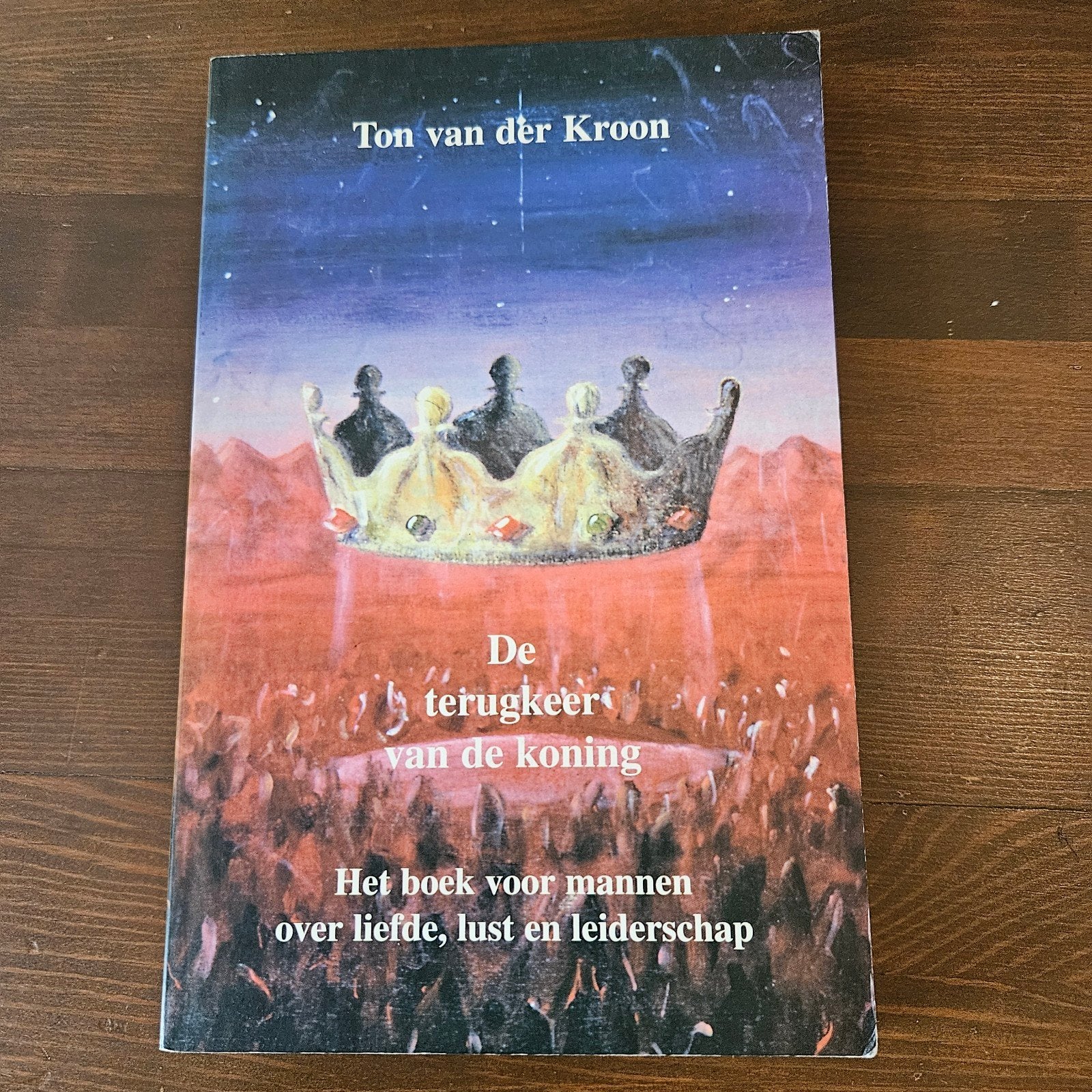 De terugkeer van de koning - Ton van der Kroon, Ophalen of Verzenden, Zo goed als nieuw, Ton van der Kroon, Nederland