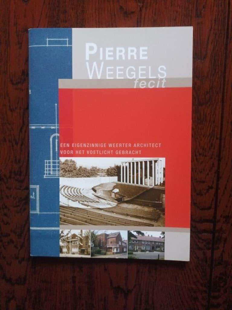 Cauteren JPierre Weegels. Fecit een eigenzinnige Weerter, Ophalen of Verzenden, Zo goed als nieuw