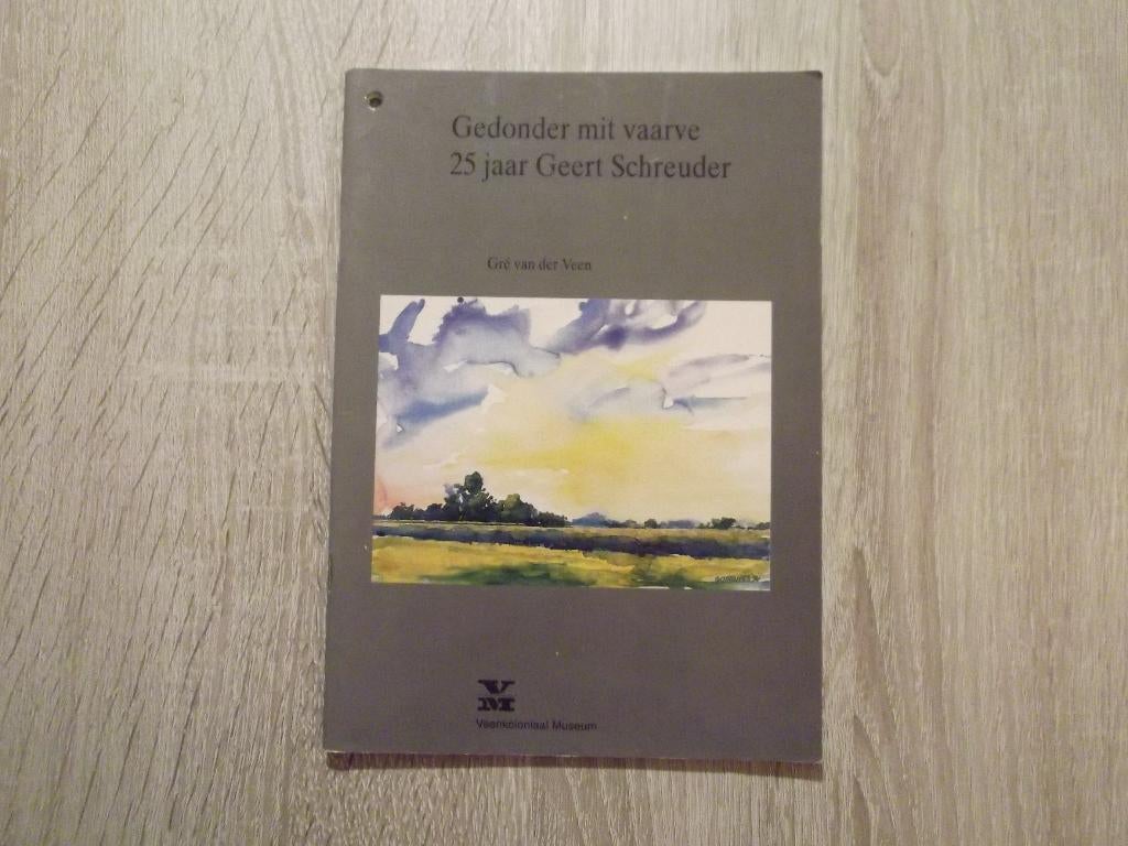 Gedonder mit vaarve. Geert Schreuder. Onstwedde. Groningen., Gelezen, Verzenden, Gre van der Veen, Schilder- en Tekenkunst