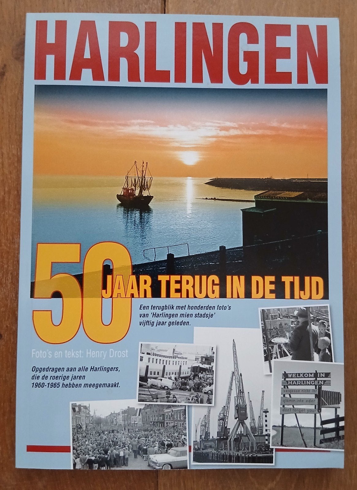 Harlingen,  50 jaar terug in de tijd, Boeken, Geschiedenis | Stad en Regio, Ophalen of Verzenden, Zo goed als nieuw
