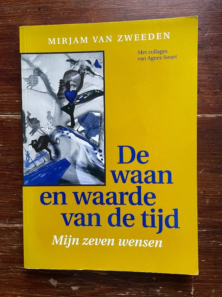 Mirjam van Zweeden De waan en waarde van de tijd 2009 nieuw, Mirjam van Zweeden, Achtergrond en Informatie, Spiritualiteit algemeen