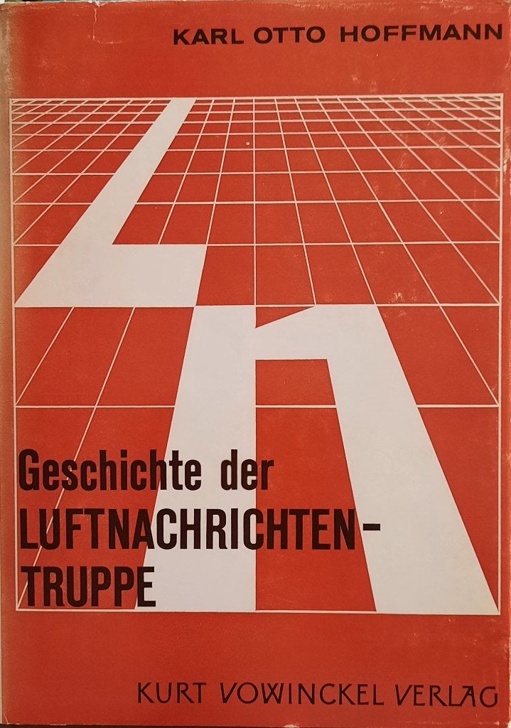 Die Geschichte der Luftnachrichtentruppe. Band II teil 1, Tweede Wereldoorlog, Karl Otto Hoffmann, Ophalen of Verzenden, Zo goed als nieuw