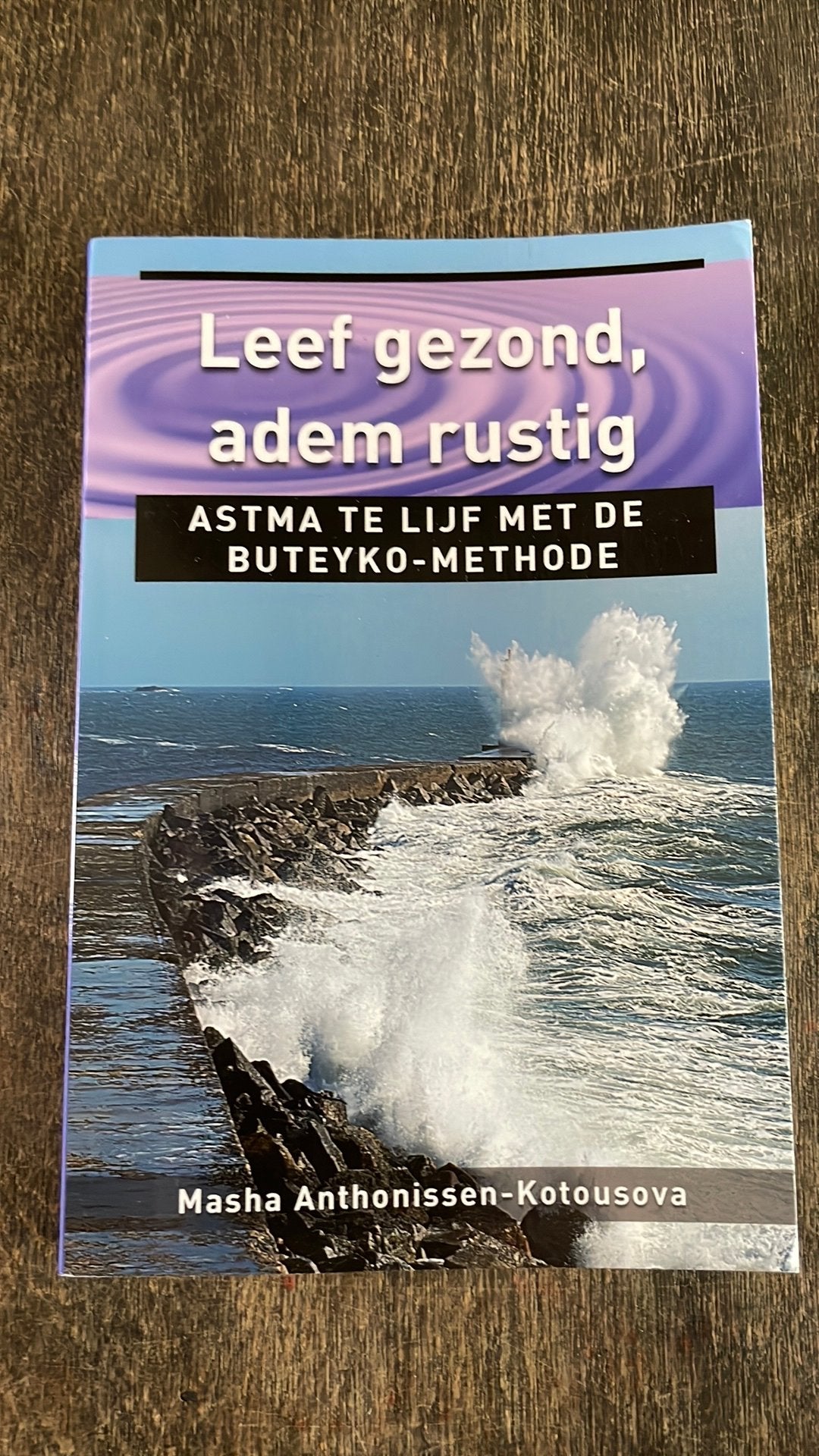 Masha Anthonissen-Kotousova - Leef gezond, adem rustig, Gelezen, Masha Anthonissen-Kotousova, Sociale wetenschap, Ophalen of Verzenden