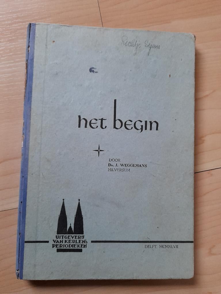HET BEGIN door Ds J Weggemans, Ophalen of Verzenden, Gelezen