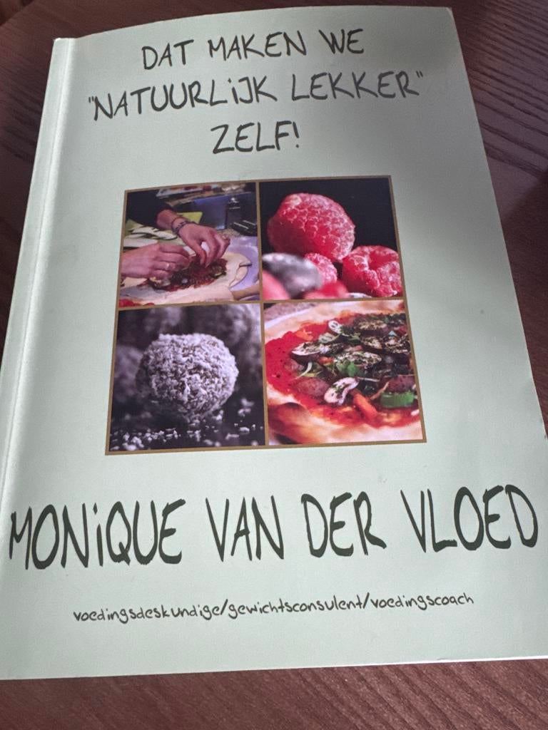 Dat maken we "natuurlijk lekker" zelf! - Monique van der Vlo, Boeken, Gelezen, Hoofdgerechten, Ophalen of Verzenden, Gezond koken