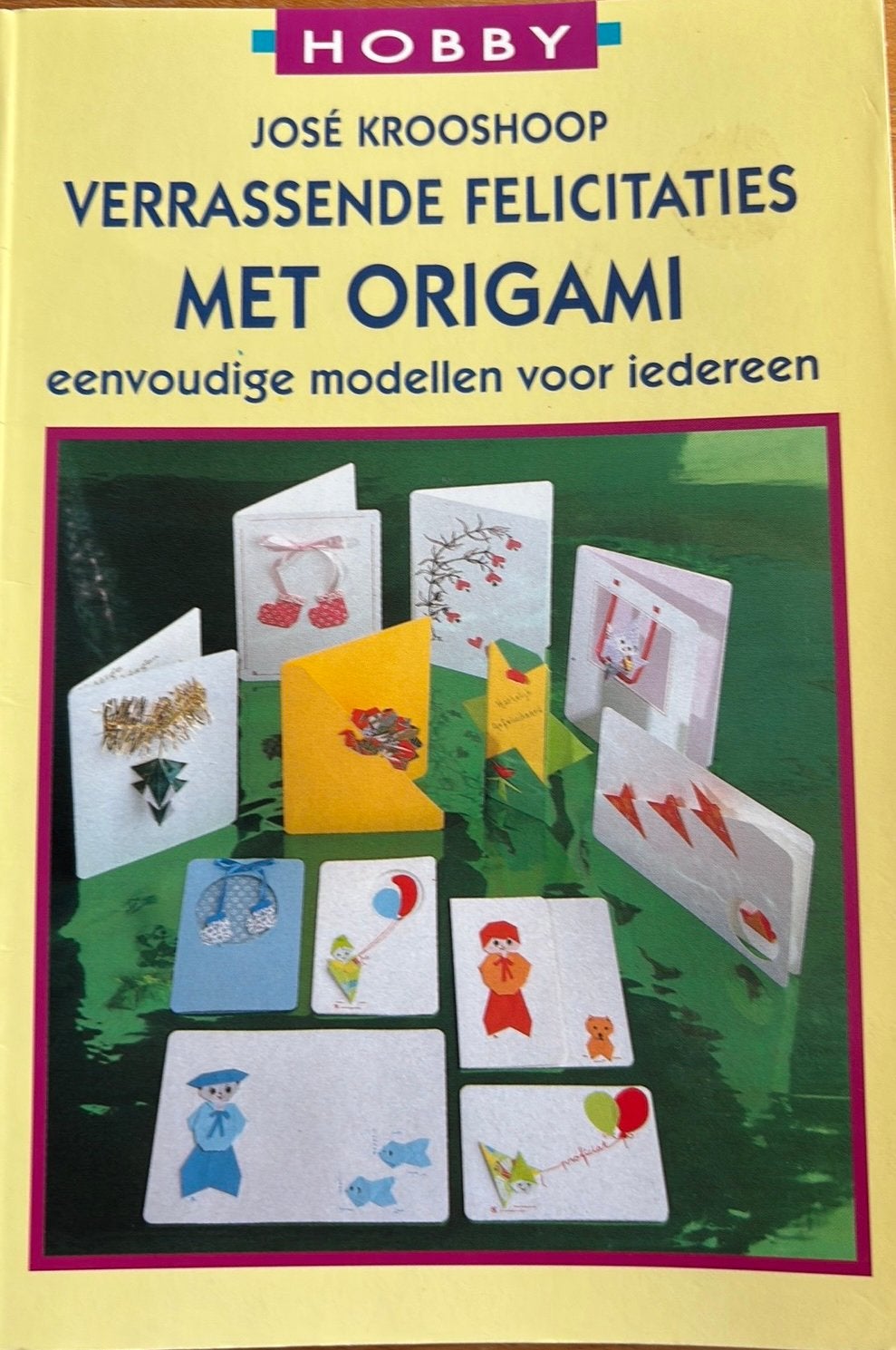 Verrassende felicitaties met origami José Krooshoop, Ophalen of Verzenden, Zo goed als nieuw, Overige onderwerpen, Geschikt voor kinderen