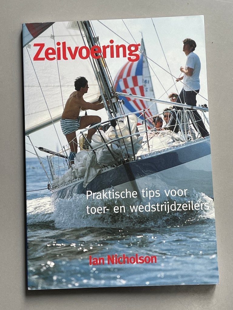 Zeilvoering - praktische tips voor toer- en wedstrijdzeilers, Ophalen of Verzenden, Zo goed als nieuw, Zeilboot, Boek of Tijdschrift