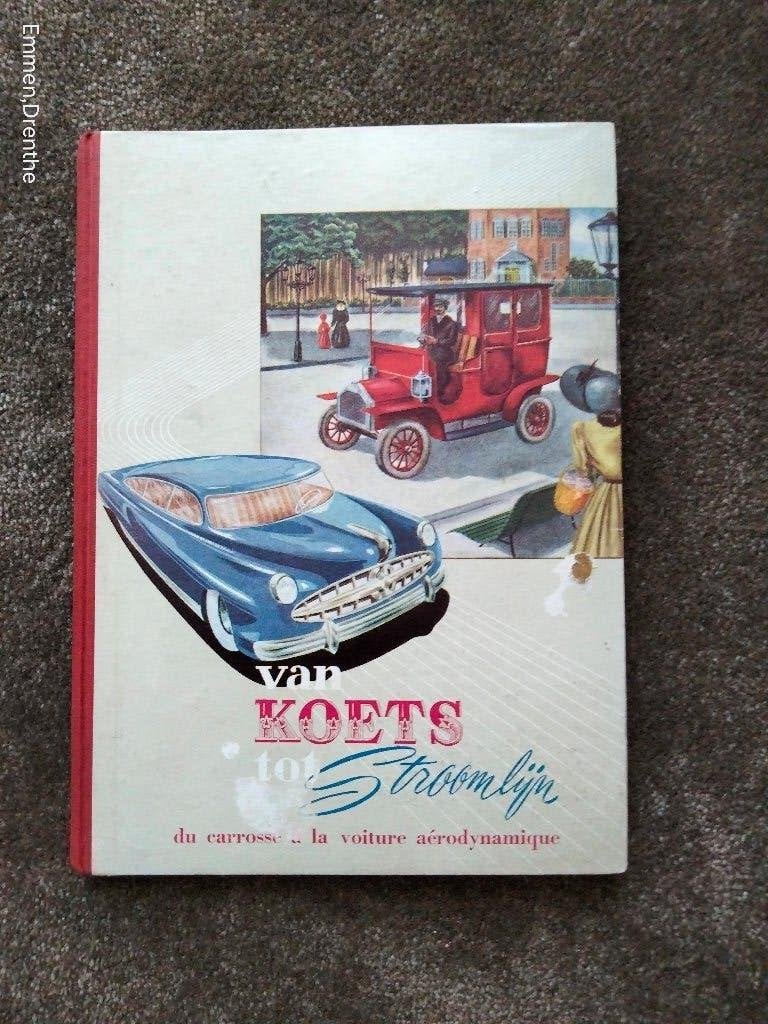 Van Koets tot Stroomlijn - Geschiedenis van de auto, Algemeen, Ophalen of Verzenden, Onbekend, Gelezen
