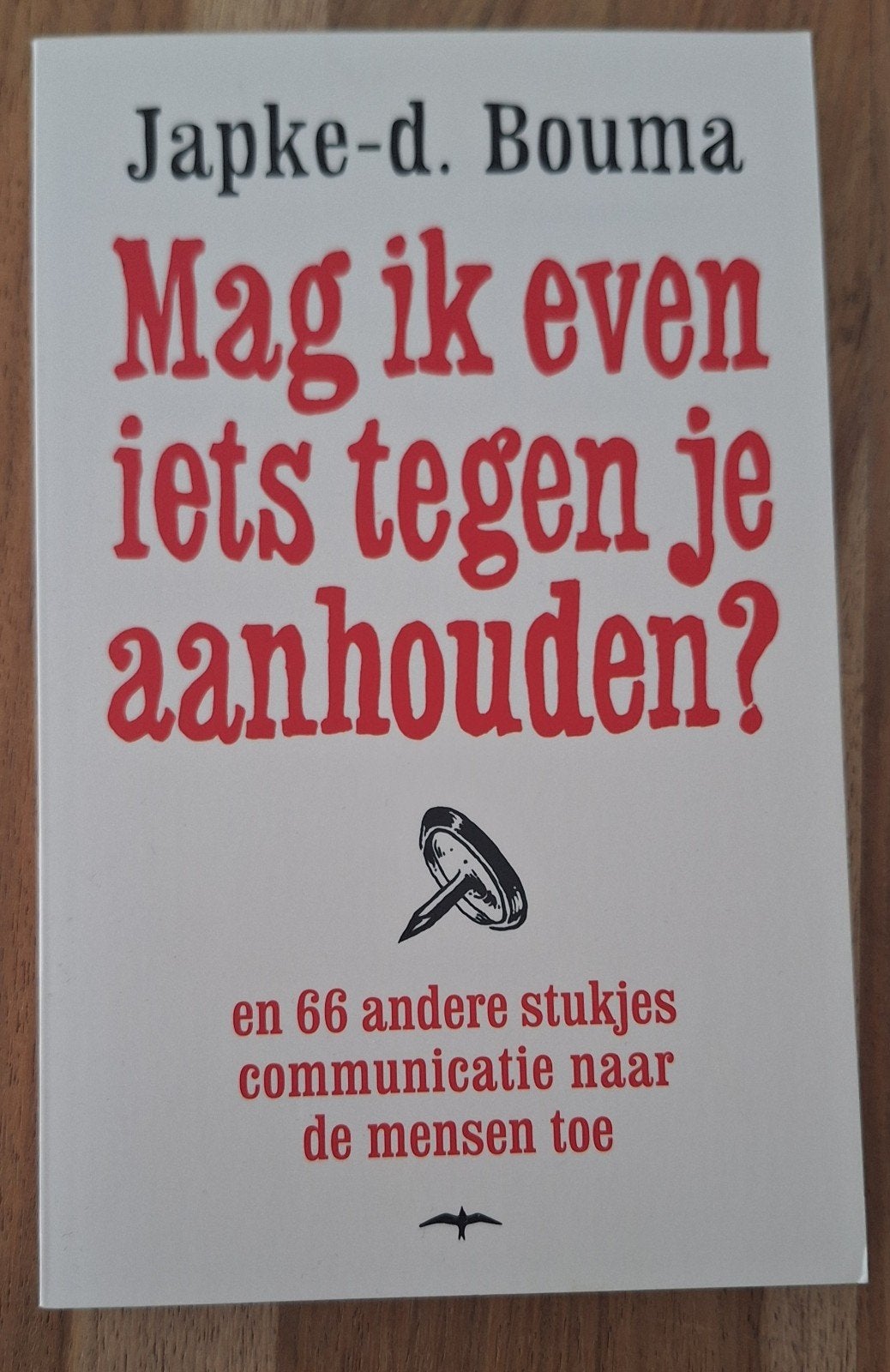 Mag ik even iets tegen je aanhouden? - Japke-d. Bouma, Ophalen of Verzenden, Zo goed als nieuw, Japke-d. Bouma, Nederland