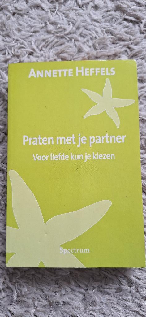 a heffels praten met je partner voor liefde kun je kiezen, Boeken, Ophalen, Gelezen, Annette Heffels