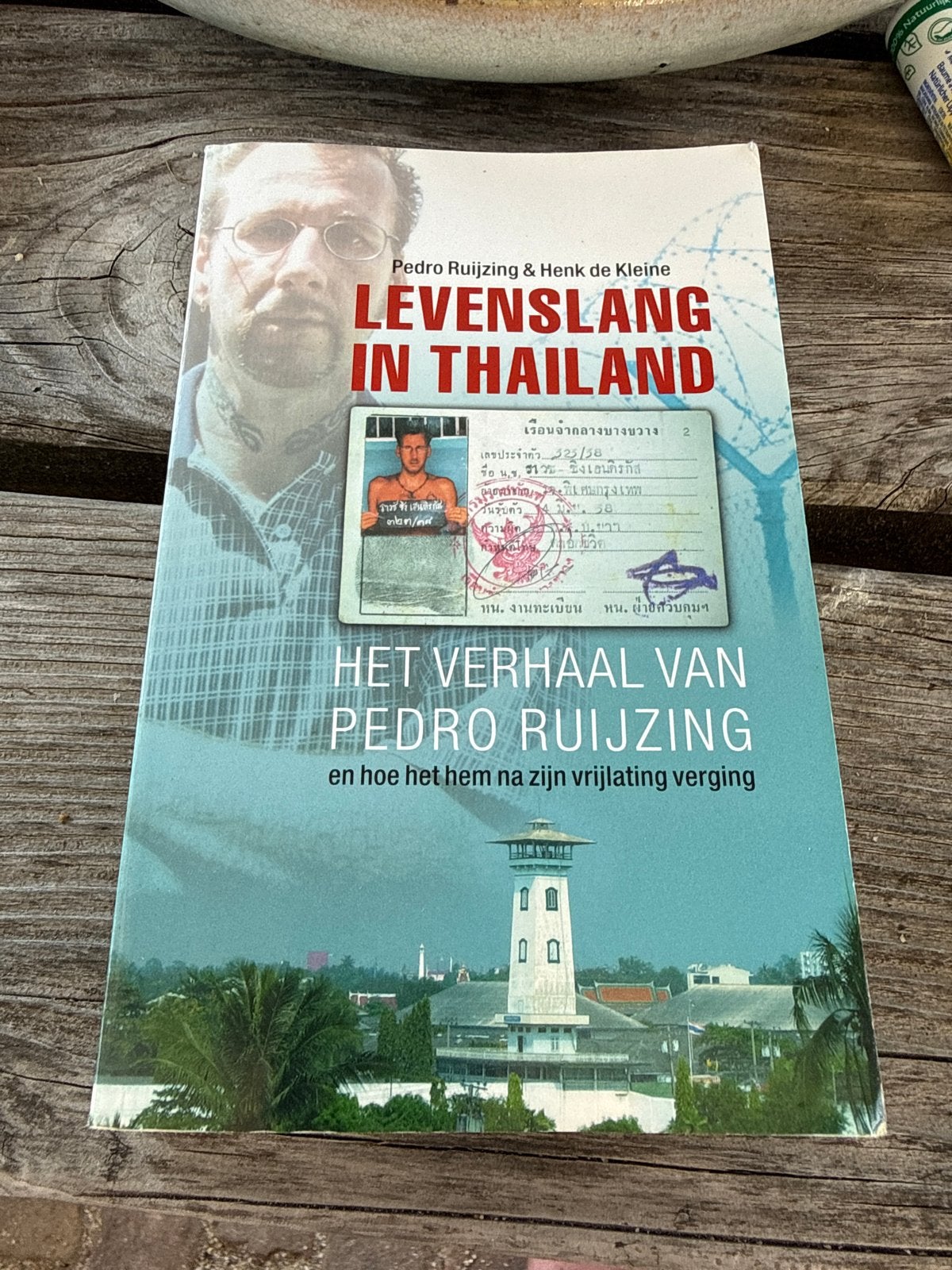 Levenslang in Thailand - Pedro Ruijzing & Henk de Kleine, Ophalen of Verzenden, Gelezen