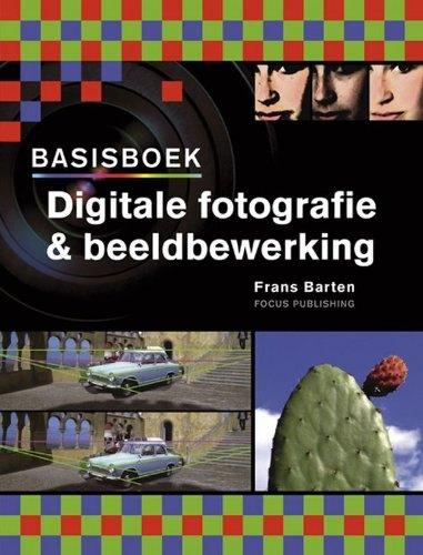 Basisboek Digitale fotografie & beeldbewerking, Fotografie algemeen, Frans Barten, Ophalen of Verzenden, Zo goed als nieuw