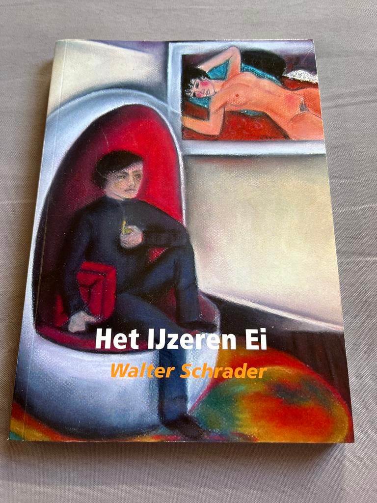 Het IJzeren Ei - Walter Schrader (Roman), Boeken, Ophalen of Verzenden, Gelezen, Nederland