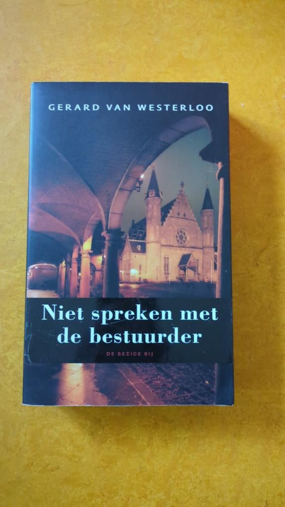 Niet spreken met de bestuurder - Gerard van Westerloo, Ophalen of Verzenden, Gelezen, Gerard van Westerloo, Nederland